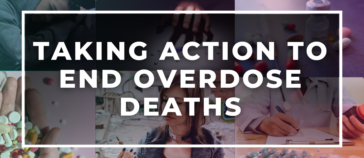 A collage of people with a white border and a black gradient that reads Taking Action to End Overdose Deaths 
